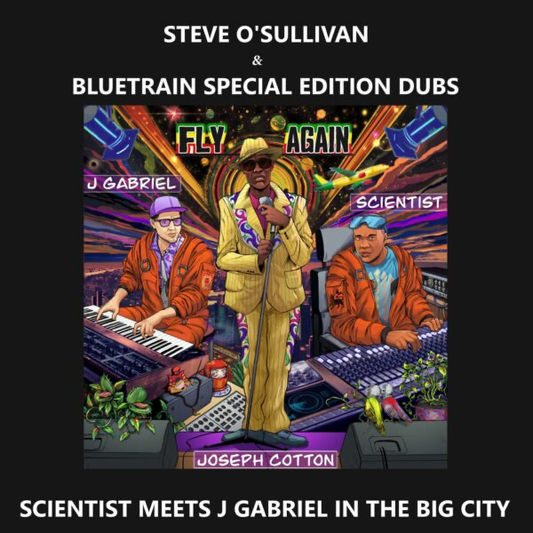 (PRESALE 6/15/26) SCIENTIST MEETS J GABRIEL IN THE BIG CITY (Steve O’Sullivan & Bluetrain Special Edition Dubs) (VINYL) | Mint (M) Mint (M) - MINIMAL/DUB *NEW*