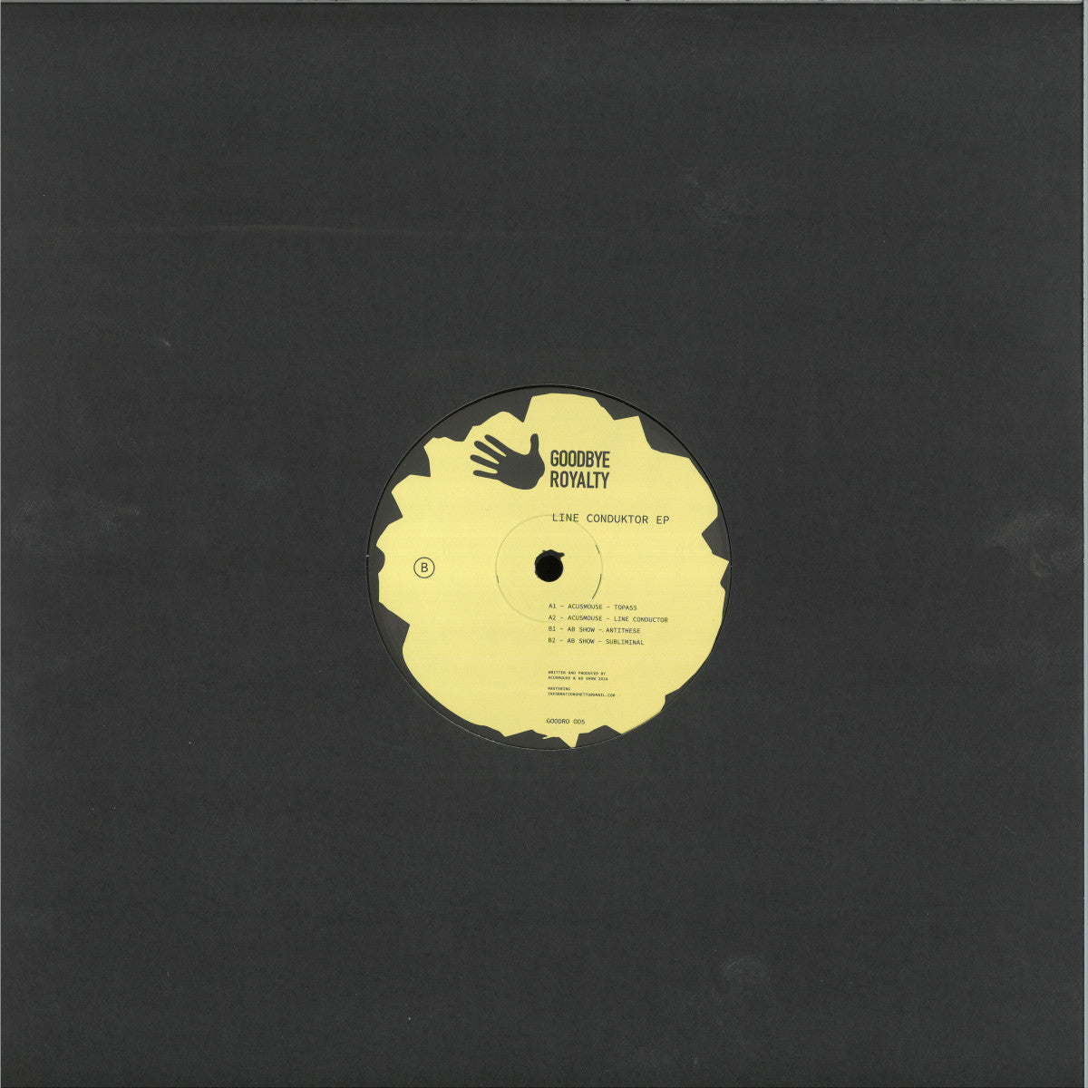 Acusmouse / Ab Show - (PRESALE 10/8/26) Line Conductor (VINYL 12" Goodbye Royalty) | NEW - MINIMAL *NEW*
