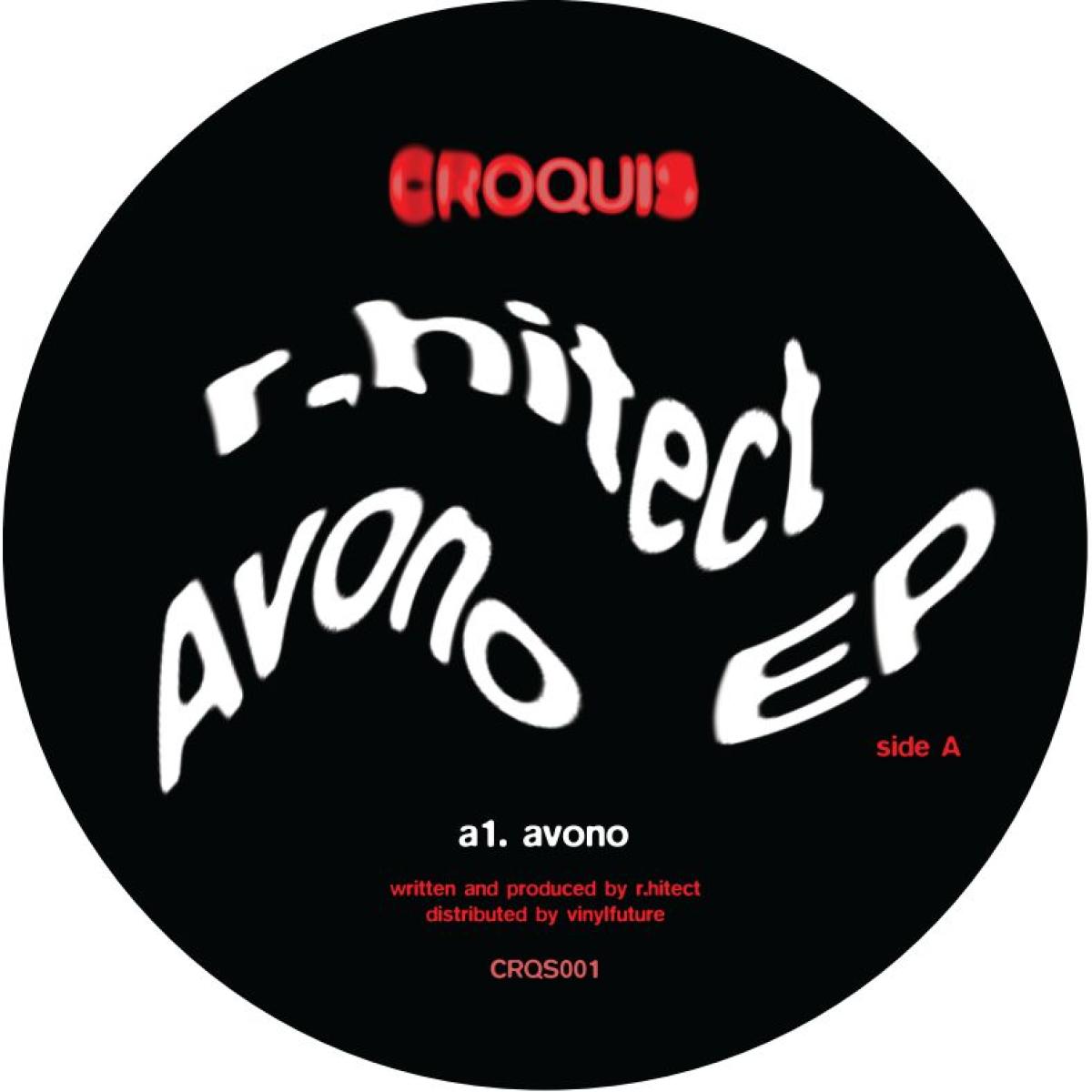 r.hitect - (PRESALE TBD) Avono EP (VINYL 12" Croquis CRQS001) | NEW Mint (M) Mint (M) - MINIMAL *NEW*