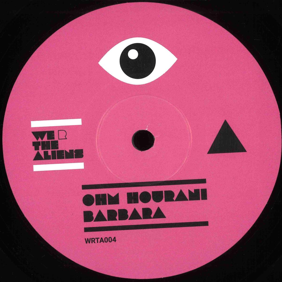 Ohm Hourani - Barbara (VINYL 12" We R The Aliens) | NEW - MINIMAL *NEW*