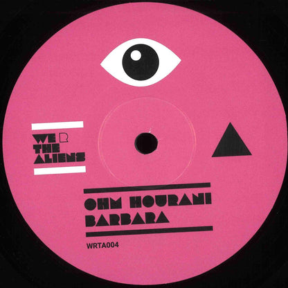 Ohm Hourani - Barbara (VINYL 12" We R The Aliens) | NEW - MINIMAL *NEW*