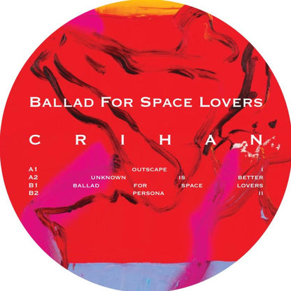 Crihan - (PRESALE TBD) Ballad For Space Lovers (VINYL 12" Editia de camera Ltd. EDCLTD001) | NEW Mint (M) Mint (M) - MINIMAL *NEW*