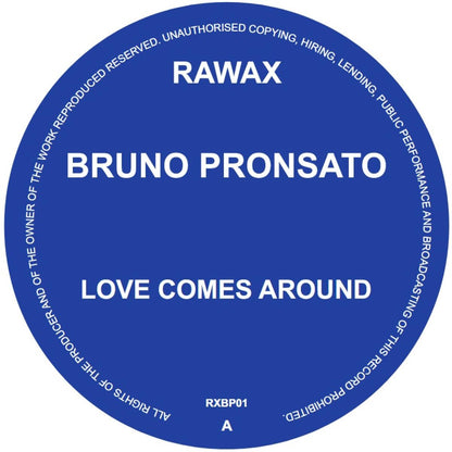 Bruno Pronsato - (PRESALE 12/7/26) Love Comes Around (VINYL 12" Rawax) | NEW - MINIMAL *NEW*