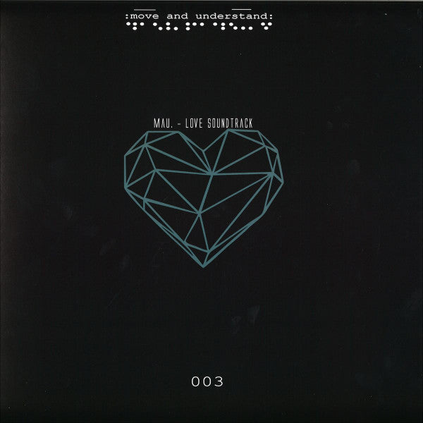 Mau. - Love Soundtrack (VINYL 12" move and understand) | USED Very Good Plus Plus (VG++) Excellent (EX) - MINIMAL / USED *VERY GOOD++*