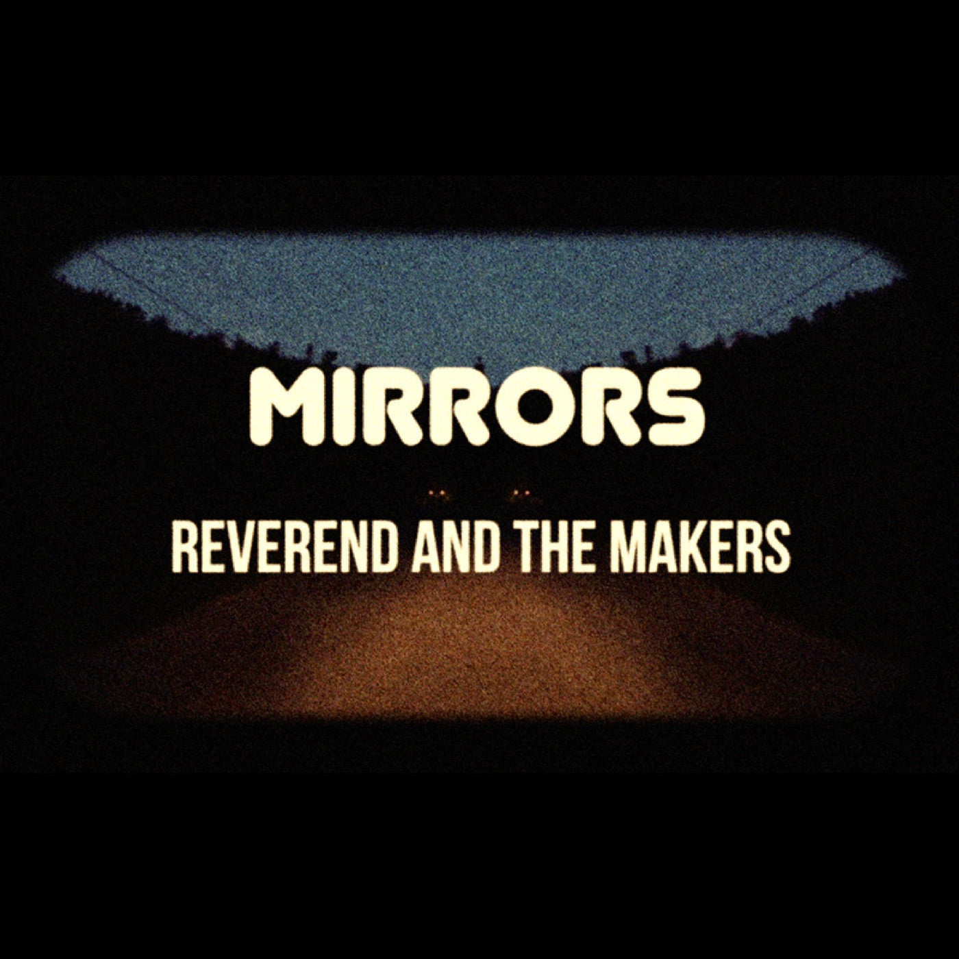 Reverend And The Makers - Mirrors |