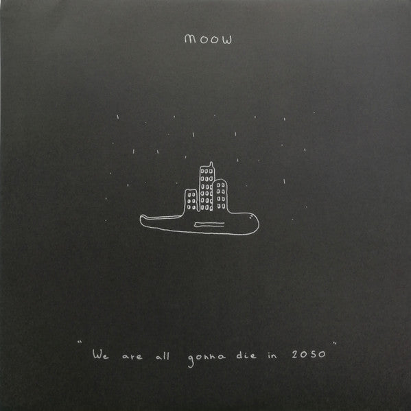 moow We Are All Gonna Die In 2050 Vinyl Digital LP, Album, Ltd, Die Mint (M) Mint (M)