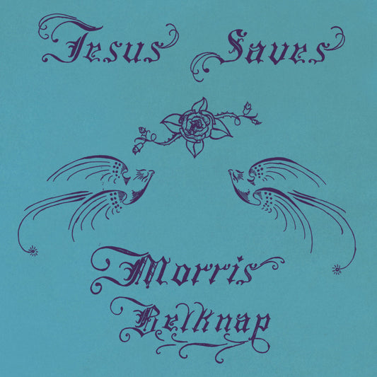 Morris Belknap - Jesus Saves |