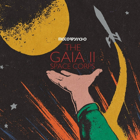 MOTORPSYCHO - The Gaia Ii Space Corps [LP] |