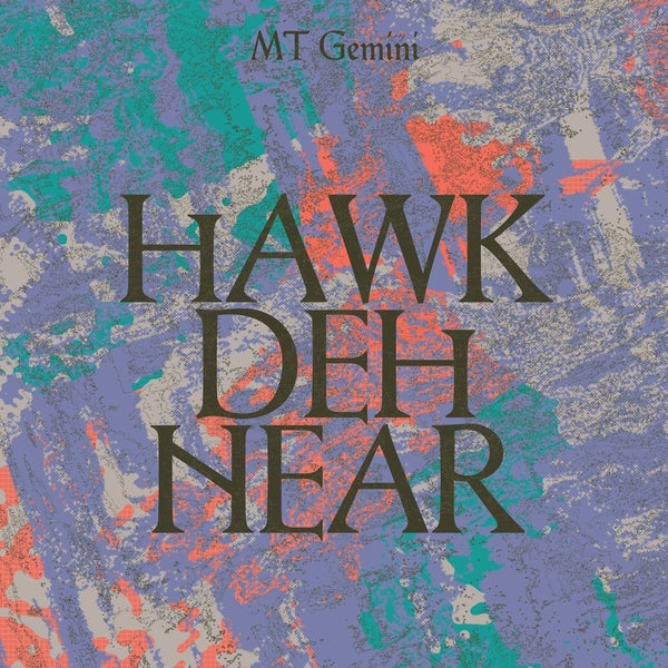 Mt Gemini - Hawk Deh Near [LP] |