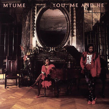 Mtume - YOU ME & HE |