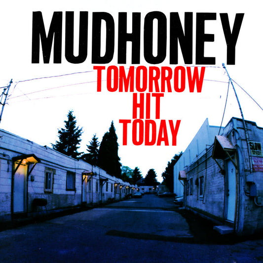 Mudhoney - Tomorrow Hit Today(Rocktober '26, Brick & Mortar Exclusive) [Red Vinyl] |