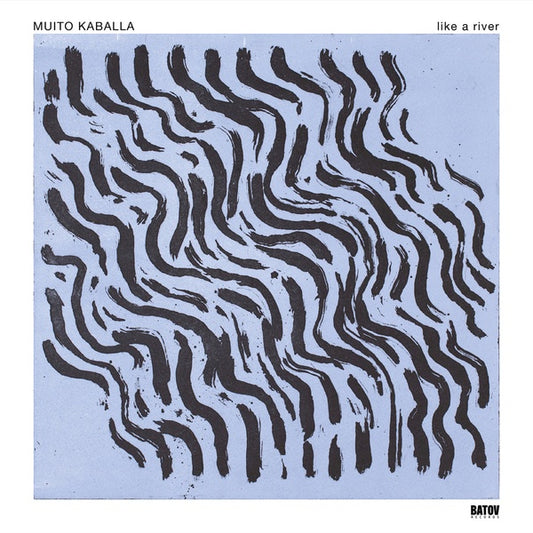 MUITO KABALLA - Like A River |