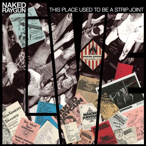 NAKED RAYGUN - This Place Used To Be A Strip Joint |