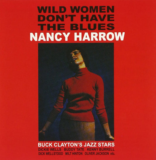 Nancy Harrow - Wild Women Don'T Have The Blues |