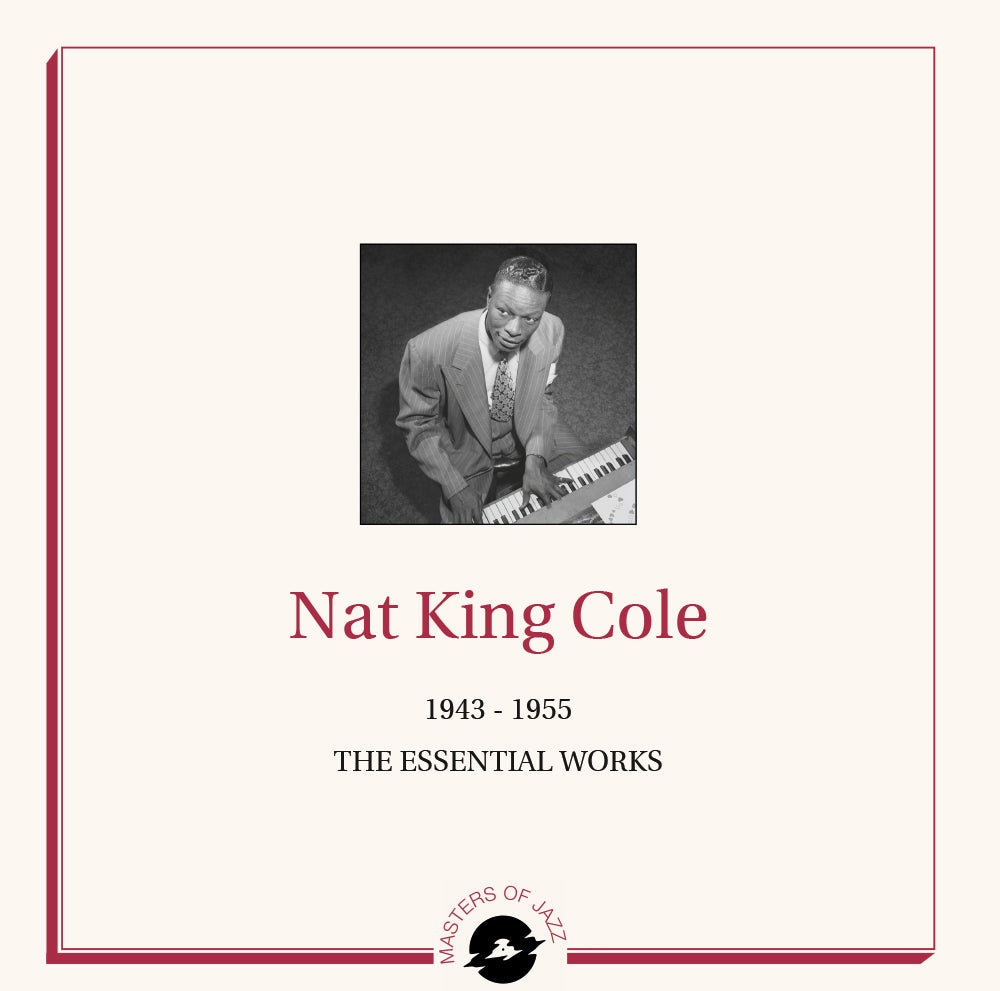 Nat King Cole - The Essential Works – 1943-1955 |