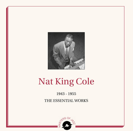 Nat King Cole - The Essential Works – 1943-1955 |