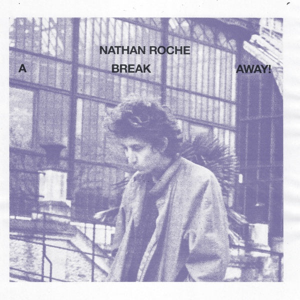 NATHAN ROCHE - A Break Away |
