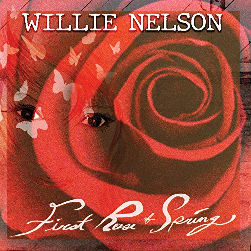 NELSON, WILLIE - First Rose Of Spring |