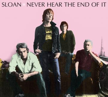 Sloan - Never Hear The End Of It (CD) |