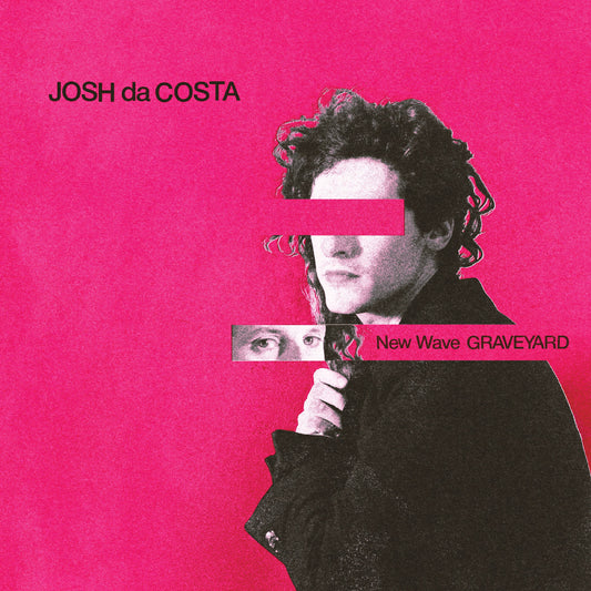 Josh da Costa - (PRESALE 7/24/26) New Wave Graveyard (VINYL) | Mint Mint - NEW WAVE *NEW*