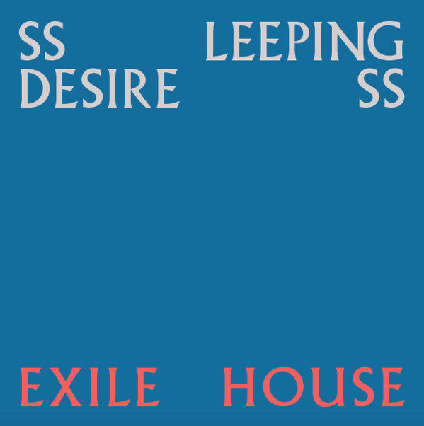 Ssleeping DesiresS - Exile House | Mint (M) Mint (M) - NEW WAVE
