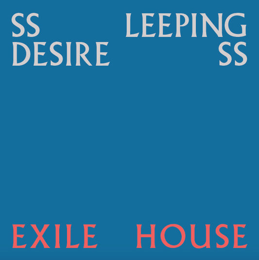 Ssleeping DesiresS - Exile House | Mint (M) Mint (M) - NEW WAVE