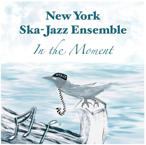 NEW YORK SKA-JAZZ ENSEMBLE - In The Moment |