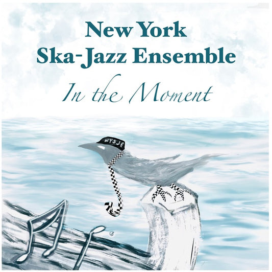 NEW YORK SKA-JAZZ ENSEMBLE - In The Moment |