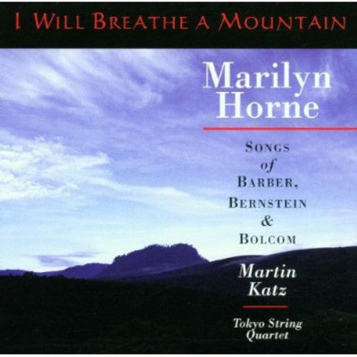 HORNE,MARILYN / KATZ / TOKYO STRING QUARTET - HORNE,MARILYN / KATZ / TOKYO STRING QUARTET I WILL BREATHE A MOUNTAIN (CD) NEW | NEW - NEW