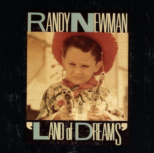 NEWMAN,RANDY - NEWMAN,RANDY LAND OF DREAMS (CD) NEW | NEW - NEW