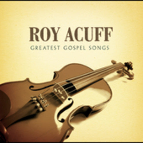 ACUFF,ROY - ACUFF,ROY GREATEST GOSPEL SONGS (CD) NEW | NEW - NEW