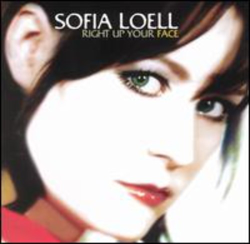 LOELL,SOFIA - LOELL,SOFIA RIGHT UP YOUR FACE (CD) NEW | NEW - NEW