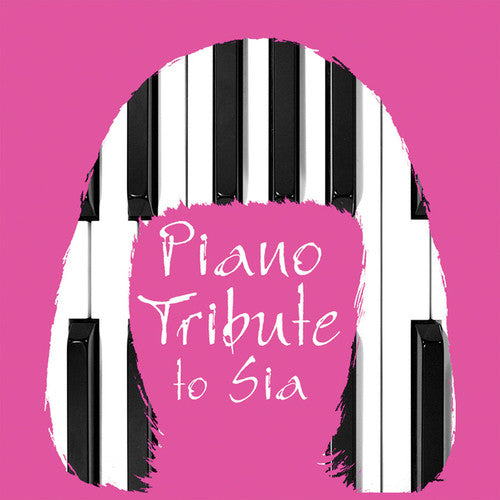 PIANO TRIBUTE PLAYERS - PIANO TRIBUTE PLAYERS PIANO TRIBUTE TO SIA (CD) NEW | NEW - NEW