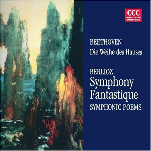 BEETHOVEN / BERLIOZ - BEETHOVEN / BERLIOZ DIE WEIHE DES HAUSES / SYMPHONIE FANTASTIQUE (CD) NEW | NEW - NEW
