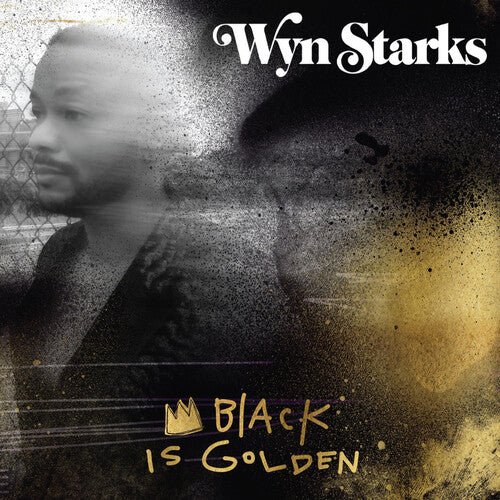 STARKS,WYNN - STARKS,WYNN BLACK IS GOLDEN (CD) NEW | NEW - NEW