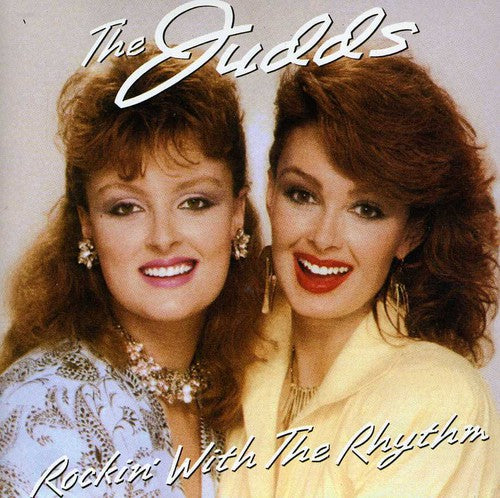 JUDDS - JUDDS ROCKIN WITH THE RHYTHM (CD) NEW | NEW - NEW