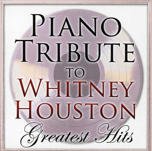 PIANO TRIBUTE - PIANO TRIBUTE PIANO TRIBUTE TO WHITNEY HOUSTON GREATEST HITS (CD) NEW | NEW - NEW