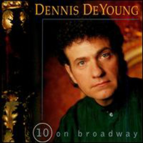 DEYOUNG,DENNIS - DEYOUNG,DENNIS 10 ON BROADWAY (CD) NEW | NEW - NEW