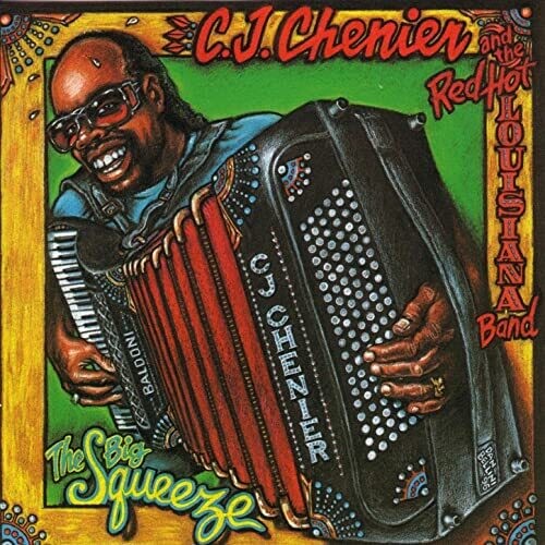 CHENIER,C.J. / RED HOT LOUISIANA BAND - CHENIER,C.J. / RED HOT LOUISIANA BAND BIG SQUEEZE (CD) NEW | NEW - NEW