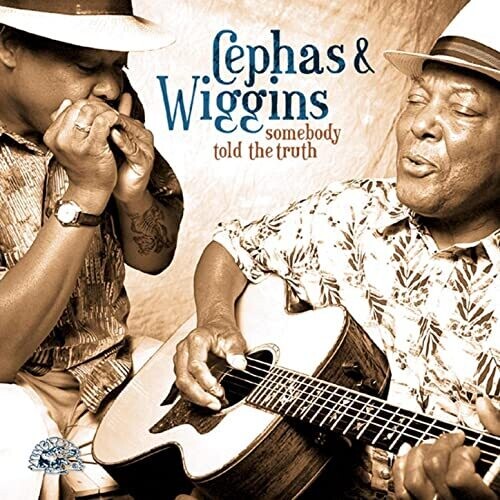 CEPHAS,JOHN / WIGGINS,PHIL - CEPHAS,JOHN / WIGGINS,PHIL SOMEBODY TOLD THE TRUTH (CD) NEW | NEW - NEW
