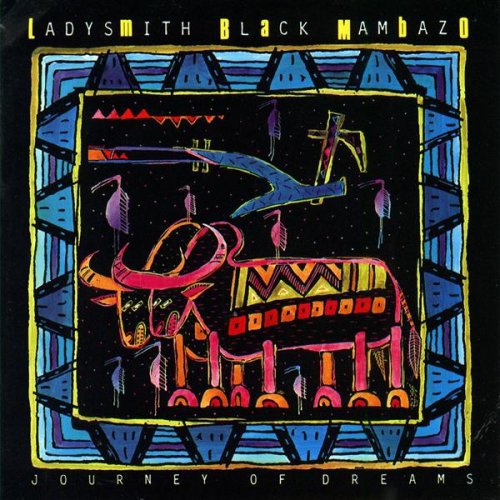 LADYSMITH BLACK MAMBAZO - LADYSMITH BLACK MAMBAZO JOURNEY OF DREAMS (CD) NEW | NEW - NEW