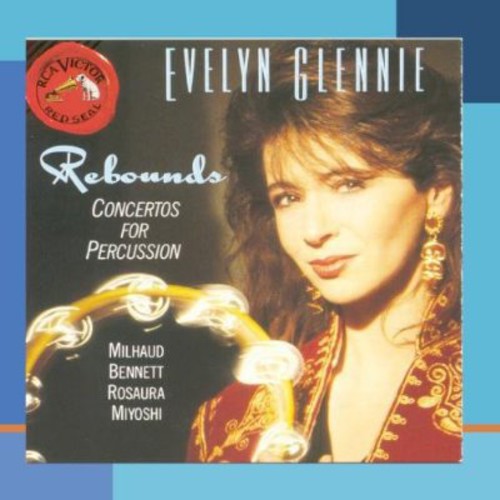 GLENNIE,EVELYN / MILHAUD - GLENNIE,EVELYN / MILHAUD REBOUNDS FOR PERCUSSION (CD) NEW | NEW - NEW