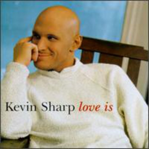 SHARP,KEVIN - SHARP,KEVIN LOVE IS (CD) NEW | NEW - NEW