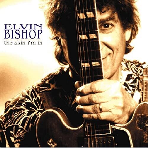 BISHOP,ELVIN - BISHOP,ELVIN SKIN I'M IN (CD) NEW | NEW - NEW