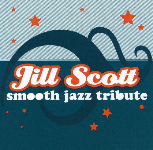SMOOTH JAZZ ALL STARS - SMOOTH JAZZ ALL STARS JILL SCOTT SMOOTH JAZZ TRIBUTE (CD) NEW | NEW - NEW