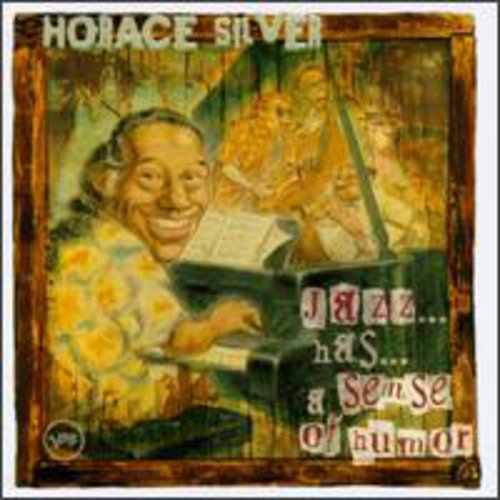 SILVER,HORACE - SILVER,HORACE JAZZ HAS A SENSE OF HUMOR (CD) NEW | NEW - NEW