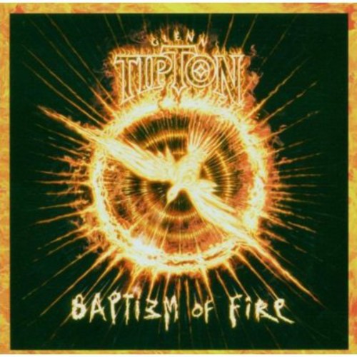 TIPTON,GLENN - TIPTON,GLENN BAPTIZM OF FIRE (CD) NEW | NEW - NEW