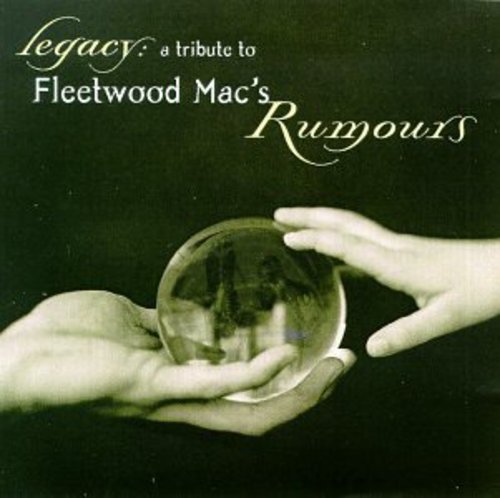 LEGACY: TRIBUTE TO FLEETWOOD MAC'S RUMOURS / VAR - LEGACY: TRIBUTE TO FLEETWOOD MAC'S RUMOURS / VAR LEGACY: TRIBUTE TO FLEETWOOD MAC'S RUMOURS / VAR (CD) NEW | NEW - NEW