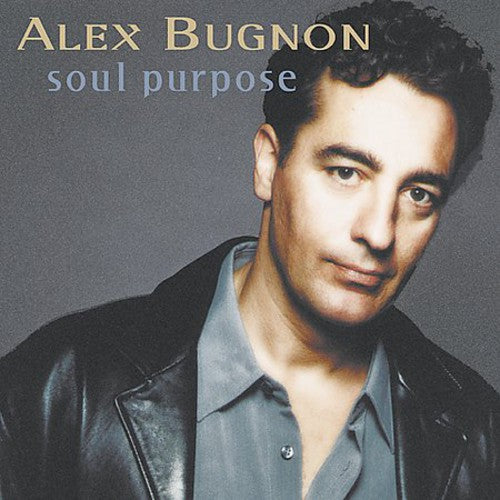 BUGNON,ALEX - BUGNON,ALEX SOUL PURPOSE (CD) NEW | NEW - NEW