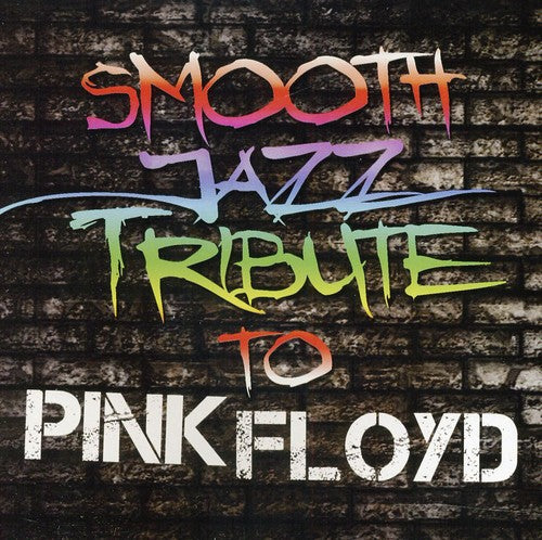 SMOOTH JAZZ ALL STARS - SMOOTH JAZZ ALL STARS PINK FLOYD SMOOTH JAZZ TRIBUTE (CD) NEW | NEW - NEW
